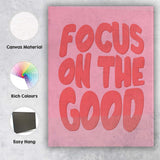 Coral Focus On The Good Motivational Typography Canvas Wall Art Print Decor Picture Ready to Hang
