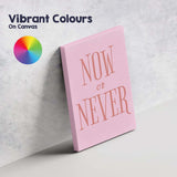 Minimalist Pink Now Or Never Inspirational Typography Canvas Wall Art Print Decor Picture Ready to Hang