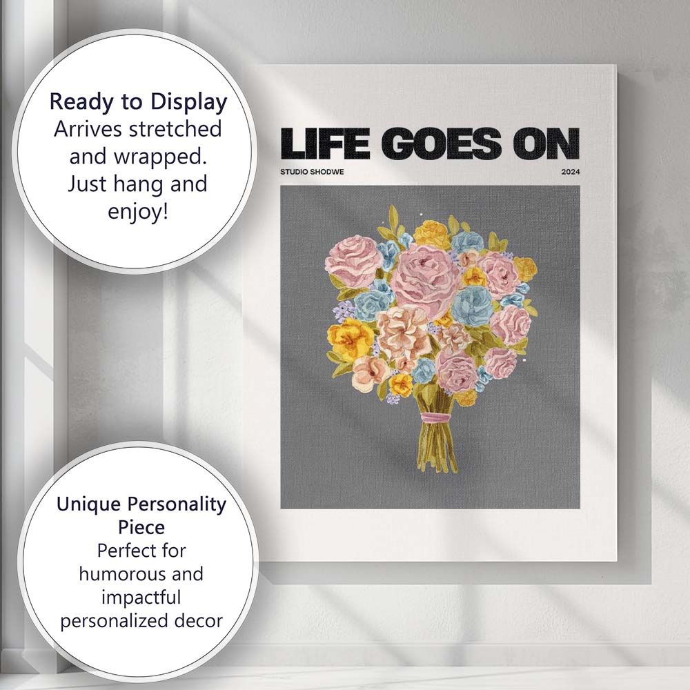 Pastel Floral Bouquet Life Goes On Modern Watercolour Typography Canvas Wall Art Print Decor Picture Ready to Hang